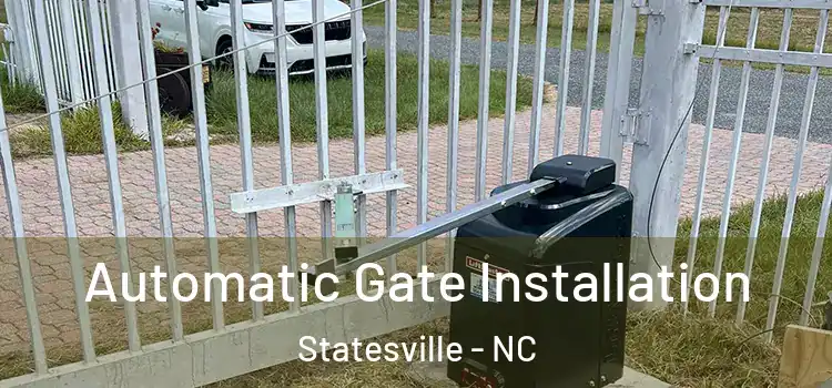 Automatic Gate Installation Statesville - NC