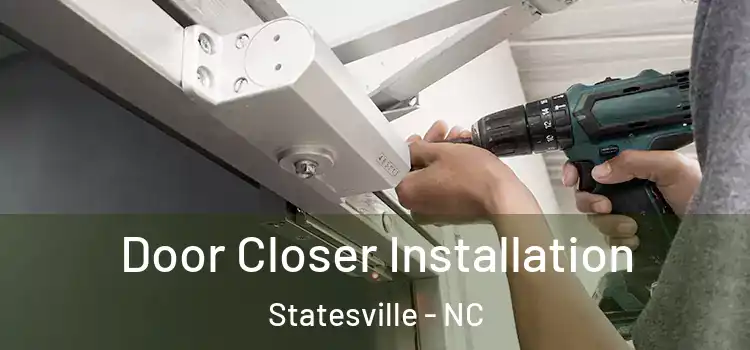 Door Closer Installation Statesville - NC