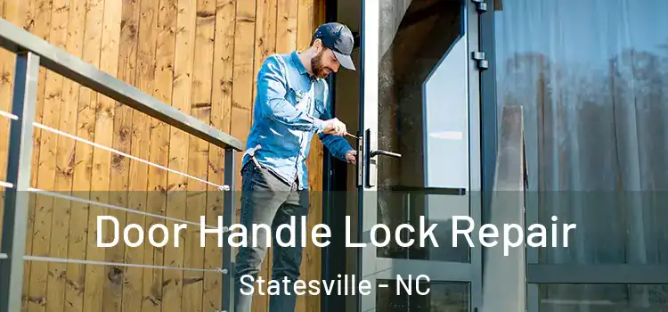 Door Handle Lock Repair Statesville - NC