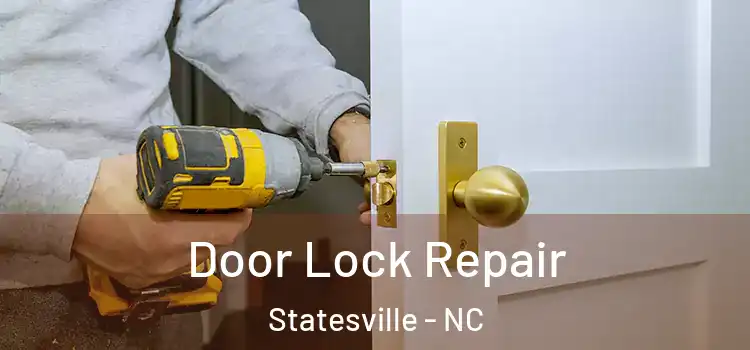 Door Lock Repair Statesville - NC
