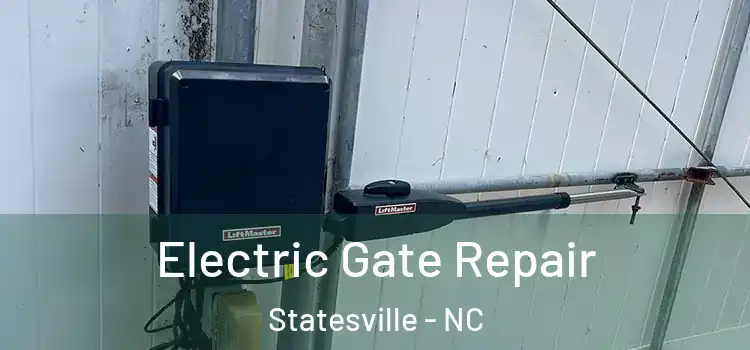 Electric Gate Repair Statesville - NC