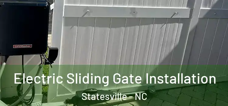 Electric Sliding Gate Installation Statesville - NC