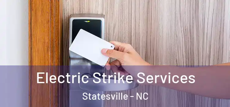 Electric Strike Services Statesville - NC