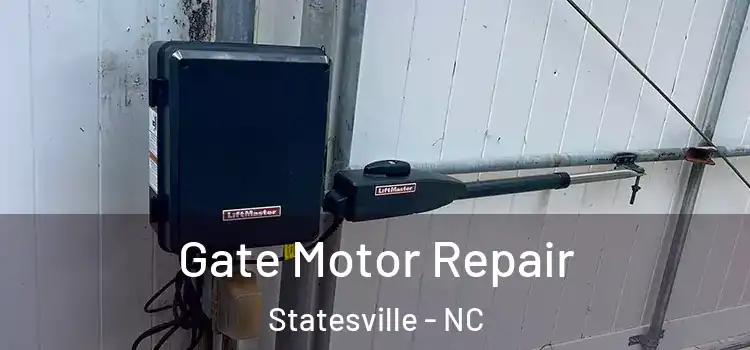 Gate Motor Repair Statesville - NC