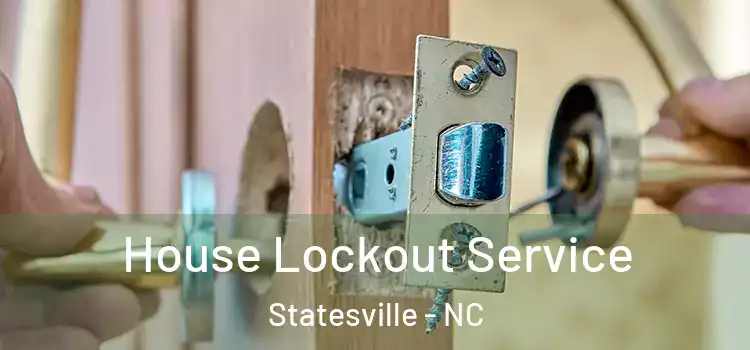 House Lockout Service Statesville - NC