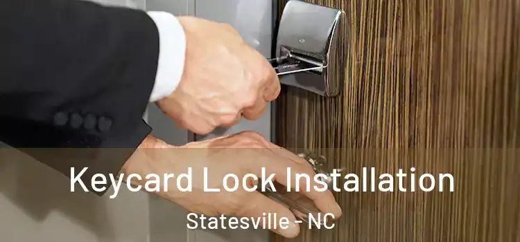Keycard Lock Installation Statesville - NC
