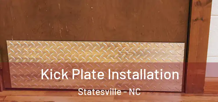 Kick Plate Installation Statesville - NC