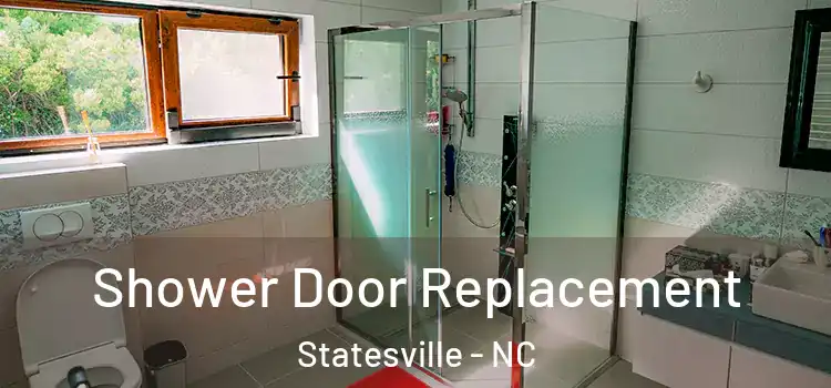 Shower Door Replacement Statesville - NC
