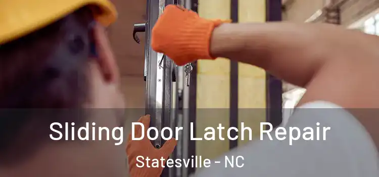 Sliding Door Latch Repair Statesville - NC