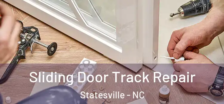 Sliding Door Track Repair Statesville - NC